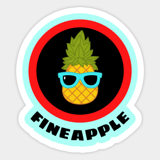 Fineapple - Pineapple Pun Sticker